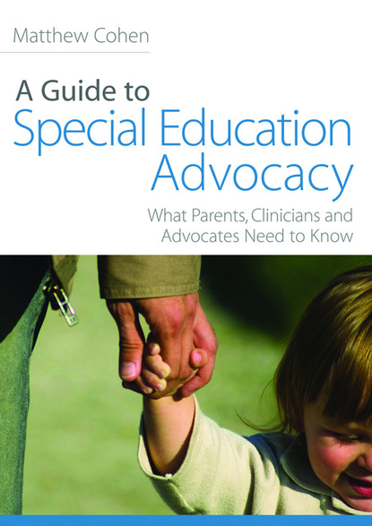 Matthew Cohen - A Guide to Special Education Advocacy