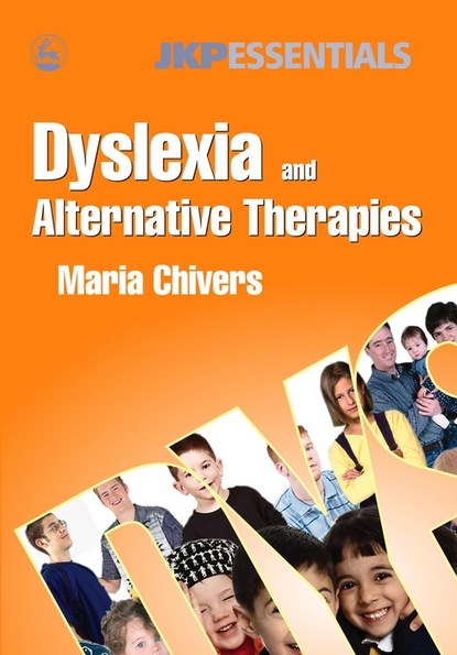 Maria Chivers - Dyslexia and Alternative Therapies