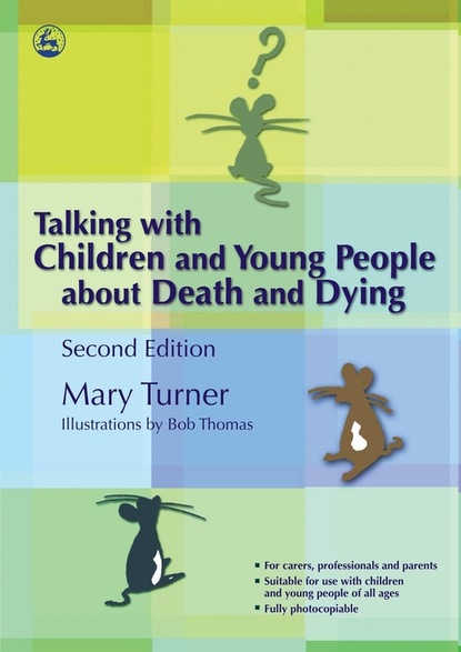 Mary Turner - Talking with Children and Young People about Death and Dying