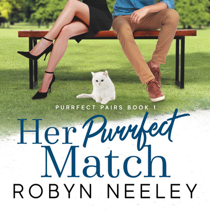 Her Purrfect Match - Purrfect Pairs, Book 1 (Unabridged) - Robyn  Neeley