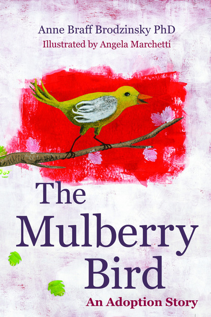 Anne Braff Brodzinsky - The Mulberry Bird