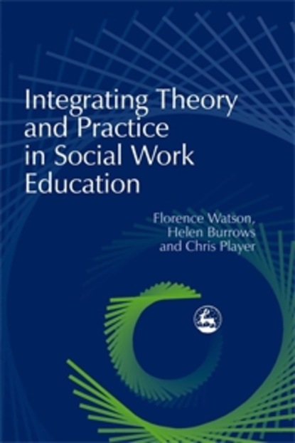 Chris Player - Integrating Theory and Practice in Social Work Education