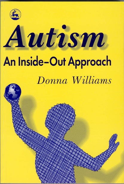 Donna Williams - Autism: An Inside-Out Approach