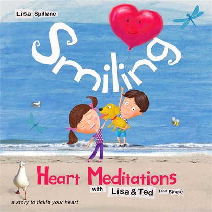 Lisa Spillane - Smiling Heart Meditations with Lisa and Ted (and Bingo)