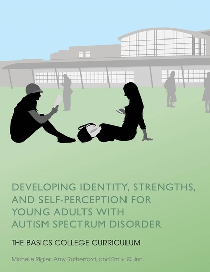 

Developing Identity, Strengths, and Self-Perception for Young Adults with Autism Spectrum Disorder