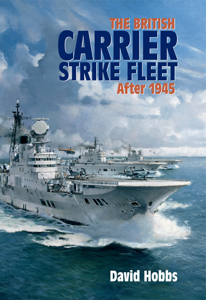 David Hobbs - The British Carrier Strike Fleet