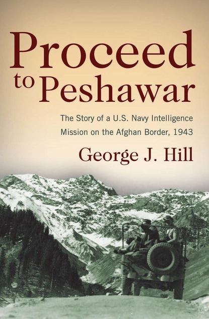 George  J. Hill - Proceed to Peshawar