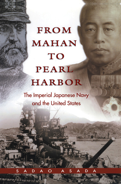 Sadao Asada - From Mahan to Pearl Harbor