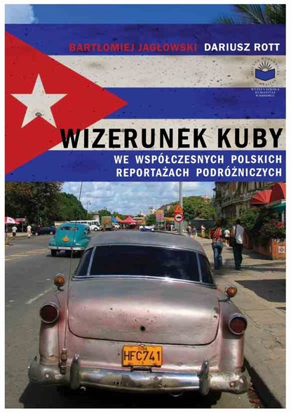 Beata Pawlikowska - Wizerunek Kuby we współczesnych polskich reportażach podróżniczych