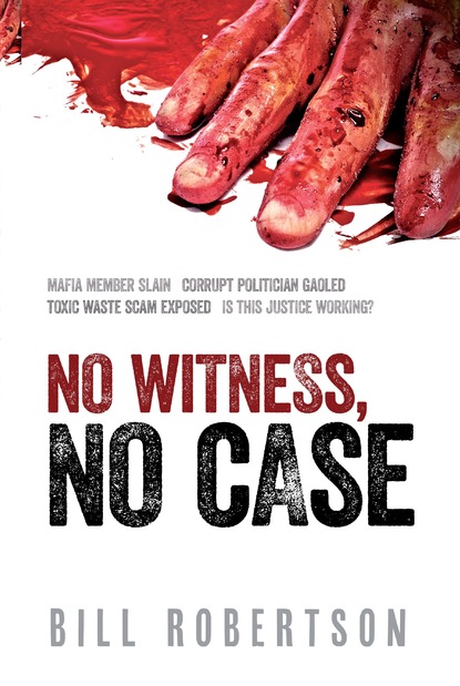 Bill Robertson — No Witness, No Case