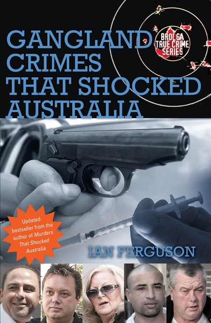 Ian Ferguson — Gangland Crimes That Shocked Australia