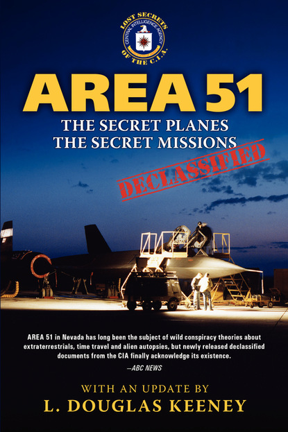 

Area 51 - The Secret Planes. The Secret Missions.