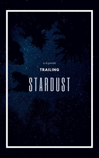 n. d. prude — Trailing Stardust