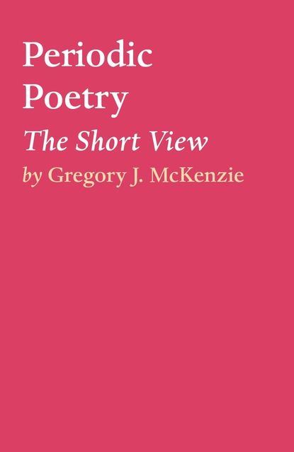 Gregory J. McKenzie - Periodic Poetry