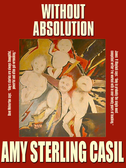 Amy Sterling Casil — Without Absolution