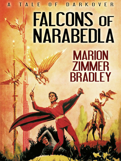 Marion Zimmer Bradley - Falcons of Narabedla