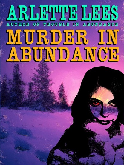 Arlette Lees — Murder in Abundance