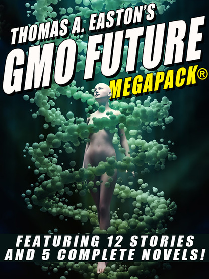 Thomas A. Easton - Thomas A. Easton’s GMO Future MEGAPACK®