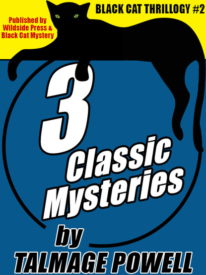 Talmage Powell — Black Cat Thrillogy #2: 3 Classic Mysteries by Talmage Powell