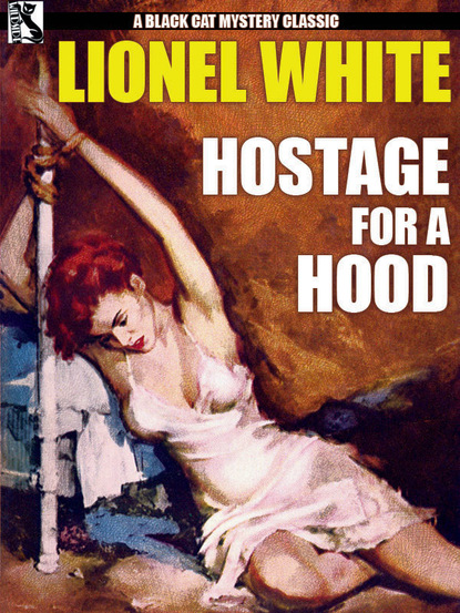 Lionel White — Hostage for a Hood