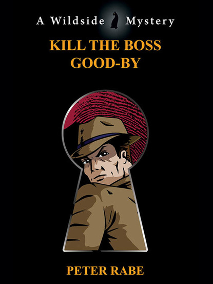 Peter Rabe — Kill the Boss Good-by