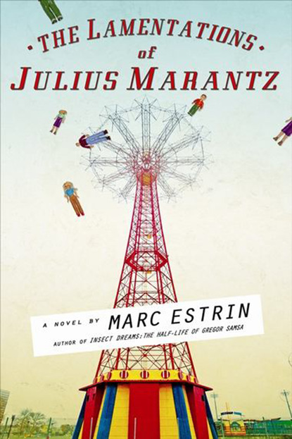 Marc Estrin - The Lamentations of Julius Marantz