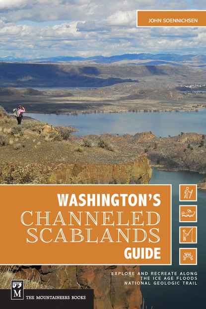 John Soennichsen - Washington's Channeled Scablands Guide