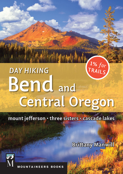 Brittany Manwill - Day Hiking Bend & Central Oregon