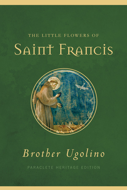 Brother Ugolino Boniscambi - The Little Flowers of Saint Francis