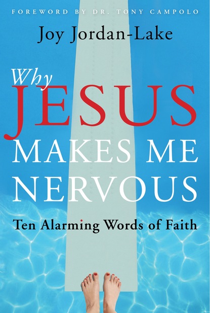 Joy  Jordan-Lake - Why Jesus Makes Me Nervous