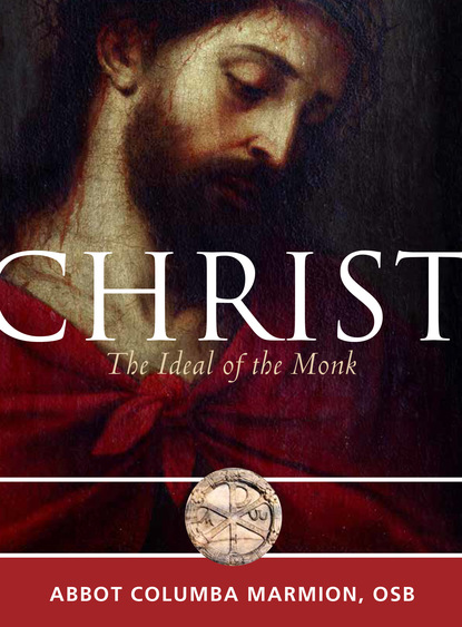 

Christ the Ideal of the Monk