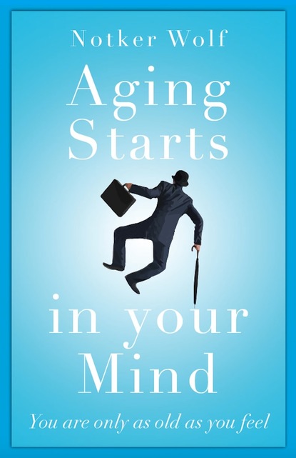 Notker Wolf — Aging Starts in Your Mind