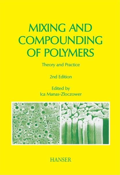 Группа авторов - Mixing and Compounding of Polymers 2E