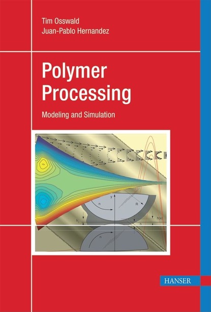 Tim A. Osswald - Polymer Processing