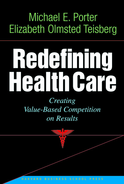 Michael E. Porter - Redefining Health Care