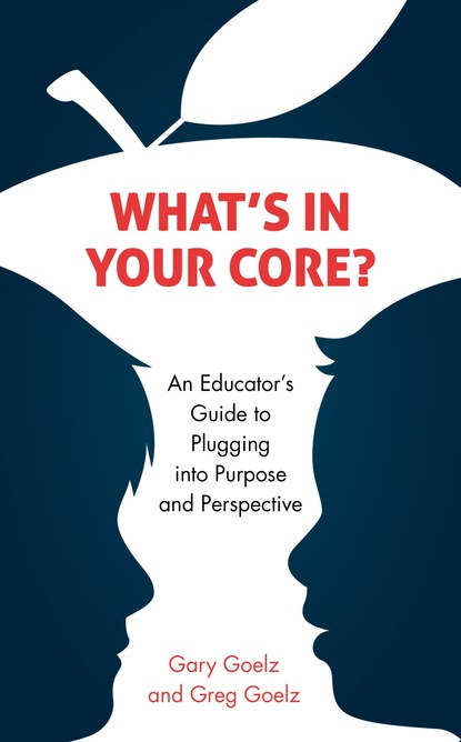 Gary Goelz - What's in Your CORE?