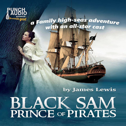 Black Sam - Prince of Pirates (Unabridged) - James  Lewis