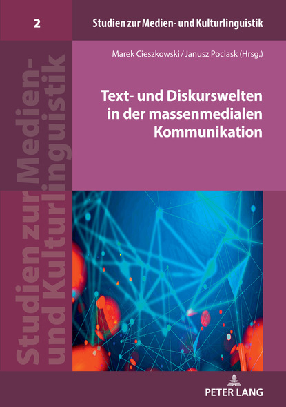 Группа авторов - Text- und Diskurswelten in der massenmedialen Kommunikation