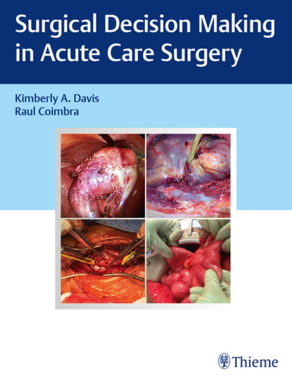 Kimberly A. Davis - Surgical Decision Making in Acute Care Surgery