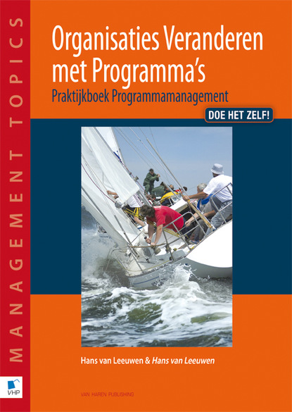 Hans van Leeuwen — Organisaties Veranderen met Programma`s