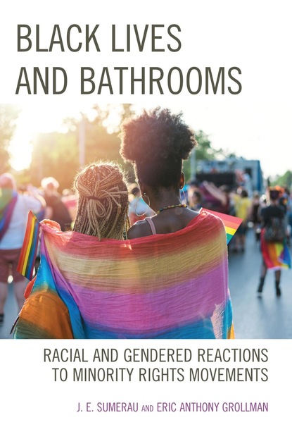 J. E. Sumerau - Black Lives and Bathrooms