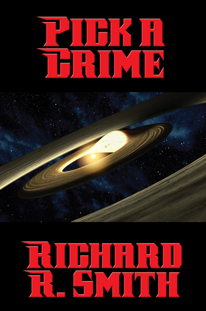 Richard R. Smith — Pick a Crime