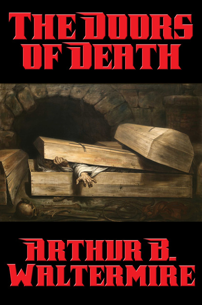 Arthur B. Waltermire - The Doors of Death