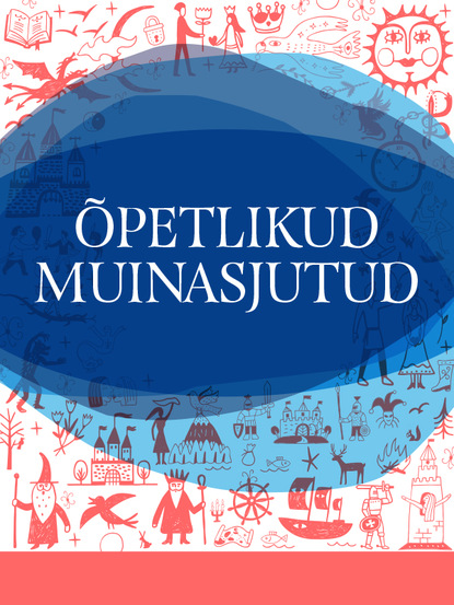 Kogumik - Õpetlikud muinasjutud