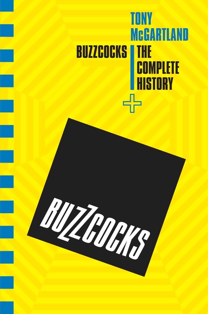 Tony McGartland — Buzzcocks - The Complete History