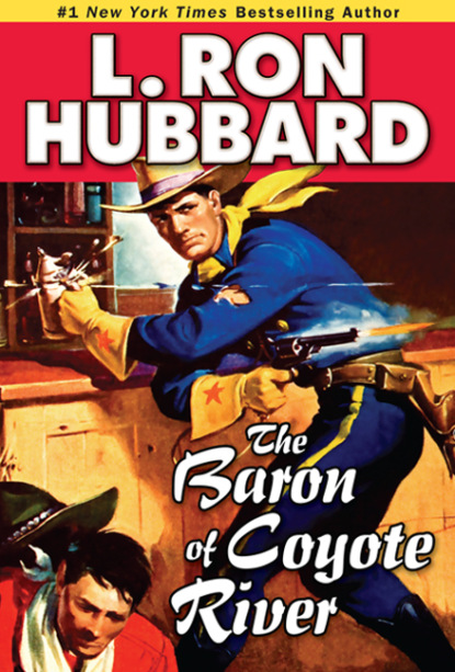 L. Ron Hubbard — The Baron of Coyote River