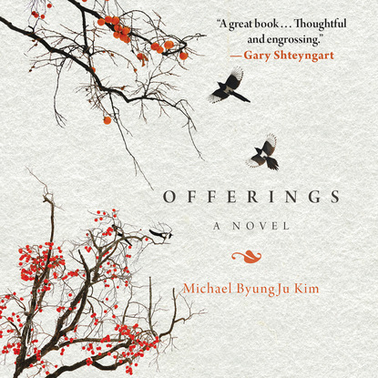 Offerings (Unabridged) (Michael ByungJu Kim). 