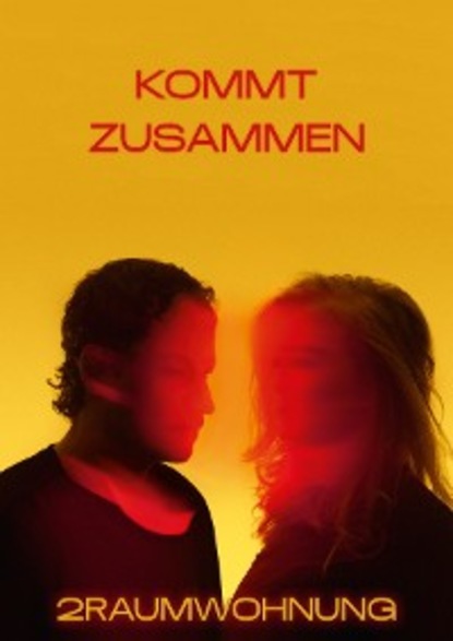 

Kommt zusammen