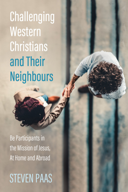 Steven Paas - Challenging Western Christians and Their Neighbours