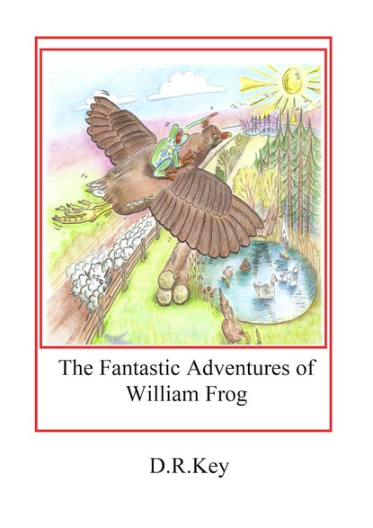 

The Fantastic Adventures of William Frog